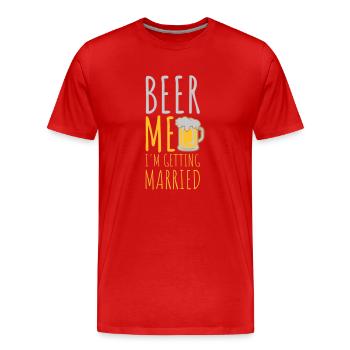 Beer Me Me marier - T-shirt bio Premium Homme - rouge - Devant - Damien (186cm)