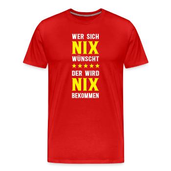 Nix Kaufen Schenken Keine Wünsche Danke Für Nichts - Männer Premium Bio T-Shirt - Rot - Vorne - Damien (186cm)
