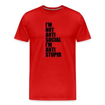 not antisocial anti stupid - Men's Premium Organic T-Shirt - red - Front - Damien (186cm)