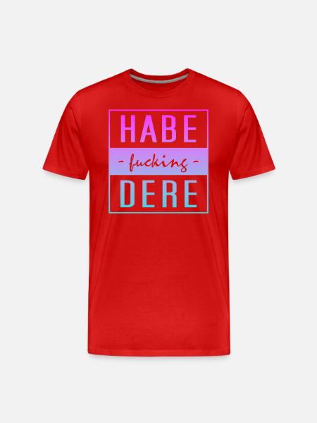 Habe Dere - Männer Premium Bio T-Shirt - Rot