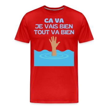 Ca va Je Vais Bien Tout Va Bien Se Passer - Noyade - T-shirt bio Premium Homme - rouge - Devant - Damien (186cm)