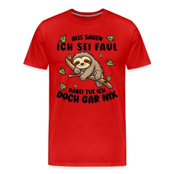 Faultier Lustiger Spruch: Alle sagen, ich sei faul - Männer Premium Bio T-Shirt - Rot - Vorne - Damien (186cm)