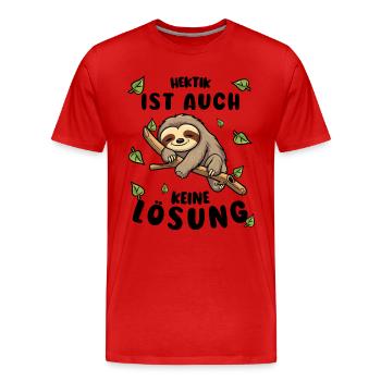 Faultier Lustiger Spruch: Hektik ist keine Lösung - Männer Premium Bio T-Shirt - Rot - Vorne - Damien (186cm)