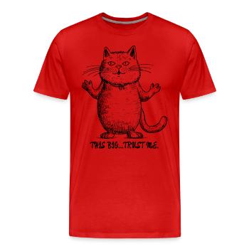 so groß...glaub mir: Angeber Cartoon Katze - Männer Premium Bio T-Shirt - Rot - Vorne - Damien (186cm)