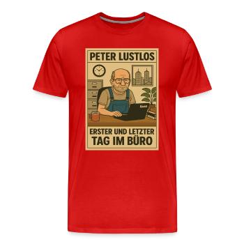 Peter Lustlos: erster und letzter Tag im Büro - Männer Premium Bio T-Shirt - Rot - Vorne - Damien (186cm)