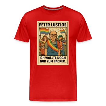 Peter Lustlos: Ich wollte doch nur zum Bäcker - Männer Premium Bio T-Shirt - Rot - Vorne - Damien (186cm)