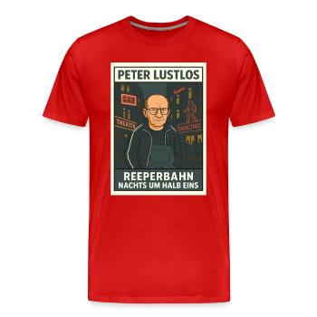 Peter Lustlos – Reeperbahn Nachts um halb eins - Männer Premium Bio T-Shirt - Rot - Vorne - Damien (186cm)