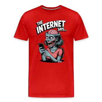Femme zombie avec téléphone portable et texte "L’internet dit... - T-shirt bio Premium Homme - rouge - Devant - Damien (186cm)