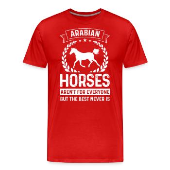 Les chevaux arabes ne sont pas pour tout le monde, mais le - T-shirt bio Premium Homme - rouge - Devant - Damien (186cm)