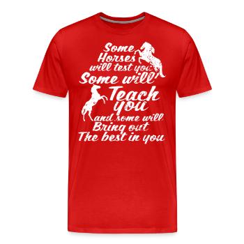 Some horses will test you Some will - Men's Premium Organic T-Shirt - red - Front - Damien (186cm)