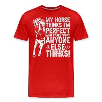 Mon cheval pense que je suis parfait et c’est mon - T-shirt bio Premium Homme - rouge - Devant - Damien (186cm)