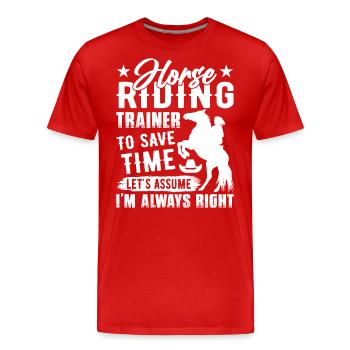 Reitlehrer Um Zeit zu sparen, nehmen wir an, dass - Männer Premium Bio T-Shirt - Rot - Vorne - Damien (186cm)