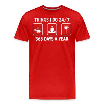 Gedanken, die ich 24-7 365 Tage im Jahr mache - We - Männer Premium Bio T-Shirt - Rot - Vorne - Damien (186cm)