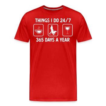 Thinks I Do 24-7 365 Days A Year - Wine - Woman with - Men's Premium Organic T-Shirt - red - Front - Damien (186cm)