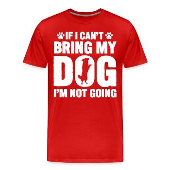 Si je ne peux pas amener mon chien, allez-y - T-shirt bio Premium Homme - rouge - Devant - Damien (186cm)