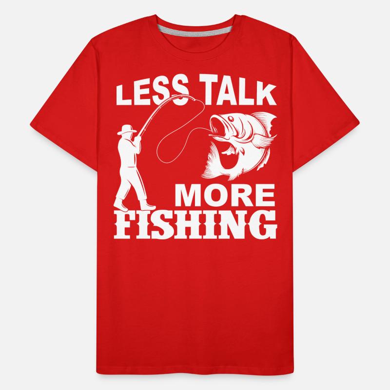 Moins de discussions, plus de pêche - T-shirt bio Premium Homme
