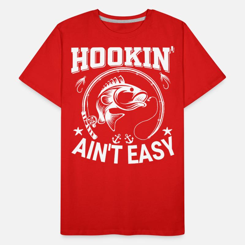 Hookin' Ain’t Easy - T-shirt bio Premium Homme