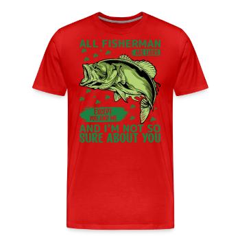 Tous les pêcheurs sont des menteurs, sauf vous et moi, et - T-shirt bio Premium Homme - rouge - Devant - Damien (186cm)