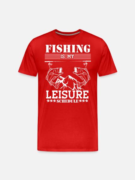Fishing is my leisure schedule - - Men's Premium Organic T-Shirt - red