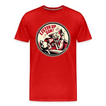 Hör zu, mein Sohn! Lauter Megafon Papa - Männer Premium Bio T-Shirt - Rot - Vorne - Damien (186cm)