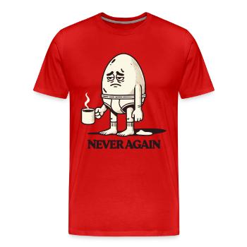 Tired Morning Egg with Coffee – "Never Again" - Men's Premium Organic T-Shirt - red - Front - Damien (186cm)
