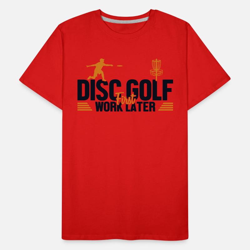 Disc Golf First Work Later Korb Scheibe Disc Männer Premium Bio T-Shirt