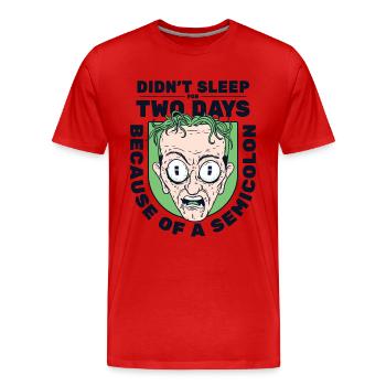 Didn't Sleep For Two Days Semicolon Developer - Männer Premium Bio T-Shirt - Rot - Vorne - Damien (186cm)