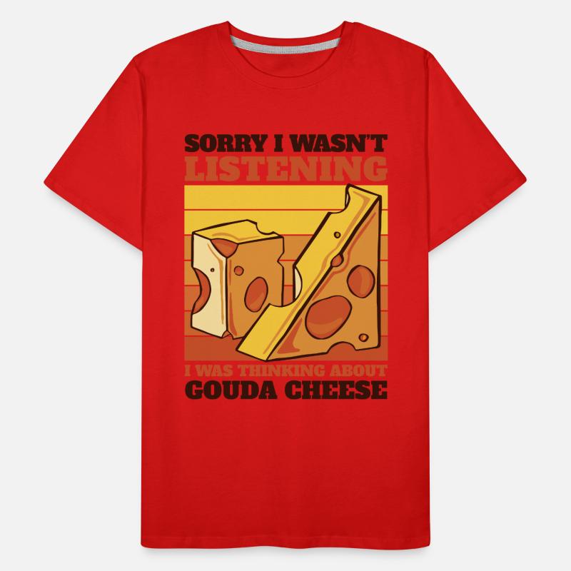 Was Thinking About Gouda Cheese Maker Queso Gouda Men's Premium Organic T-Shirt