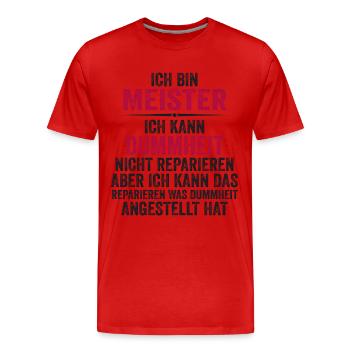 Lustiger Meister Spruch Geschenk - Männer Premium Bio T-Shirt - Rot - Vorne - Damien (186cm)