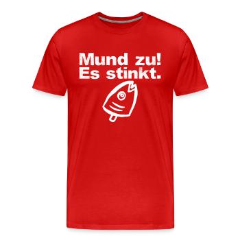 Mund zu! Es stinkt. Fischkopf - Männer Premium Bio T-Shirt - Rot - Vorne - Damien (186cm)