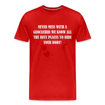 Never mess with a Geocacher - Men's Premium Organic T-Shirt - red - Front - Damien (186cm)