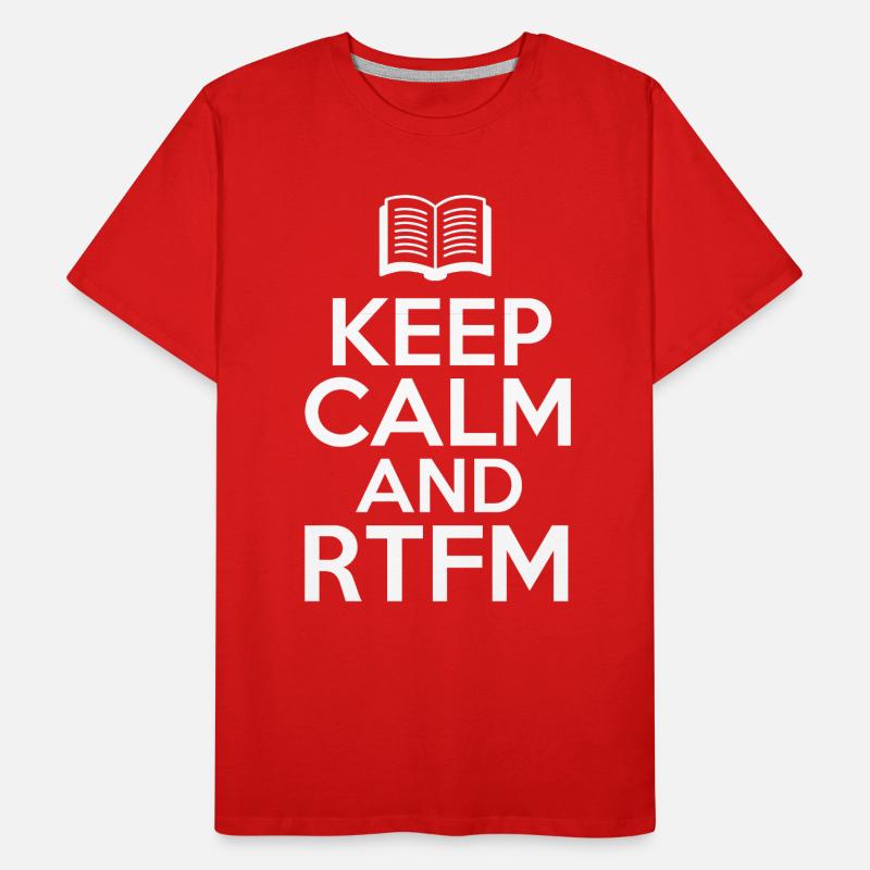 Restez calme et RTFM Lisez le putain de codeur Manuel T-shirt bio Premium Homme