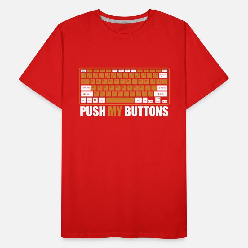 Push My Buttons Admin IT Operations Computer Scientist Men's Premium Organic T-Shirt