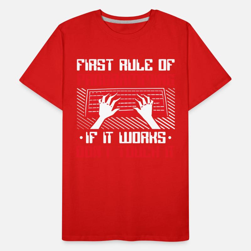 If It Works Don't Touch It Developer Coder Men's Premium Organic T-Shirt