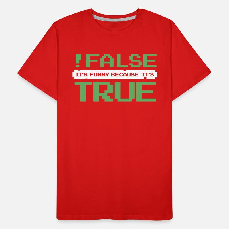 False It's Funny Because It's True Developer Männer Premium Bio T-Shirt