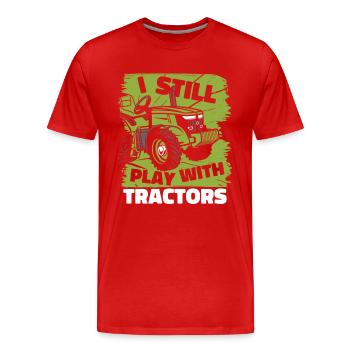 I Still Play With Tractors Organic Farmer Farmer Farmer - Men's Premium Organic T-Shirt - red - Front - Damien (186cm)