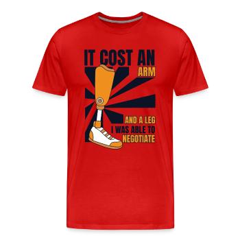 Es kostete einen Arm und eine Beinprothese Fußbenutzerbein - Männer Premium Bio T-Shirt - Rot - Vorne - Damien (186cm)