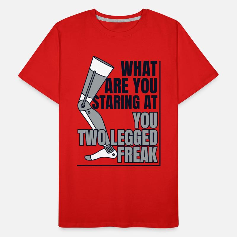 Two Legged Freak Artificial Legs User Leg Men's Premium Organic T-Shirt