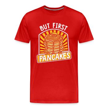 But First Pancakes Recipes Griddlecake Lover - Men's Premium Organic T-Shirt - red - Front - Damien (186cm)