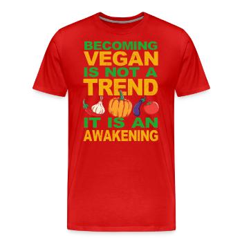 Vegan - Veganismus nicht nur ein Trend Veganerin - Männer Premium Bio T-Shirt - Rot - Vorne - Damien (186cm)