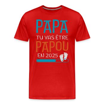 Papa Tu Vas Être Papou en 2025 Futur GrandPère - T-shirt bio Premium Homme - rouge - Devant - Damien (186cm)