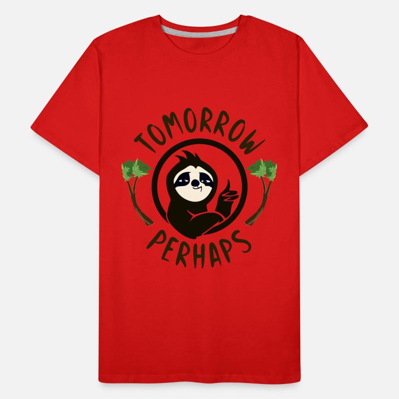 Sloth tomorrow perhaps Men's Premium Organic T-Shirt