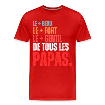 Le plus beau de tous les papas - T-shirt bio Premium Homme - rouge - Devant - Damien (186cm)