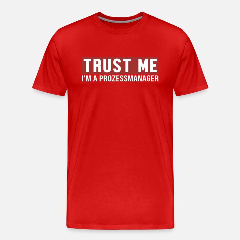 Trust Me I'm Prozessmanager Prozessmanager - Männer Premium Bio T-Shirt - Rot