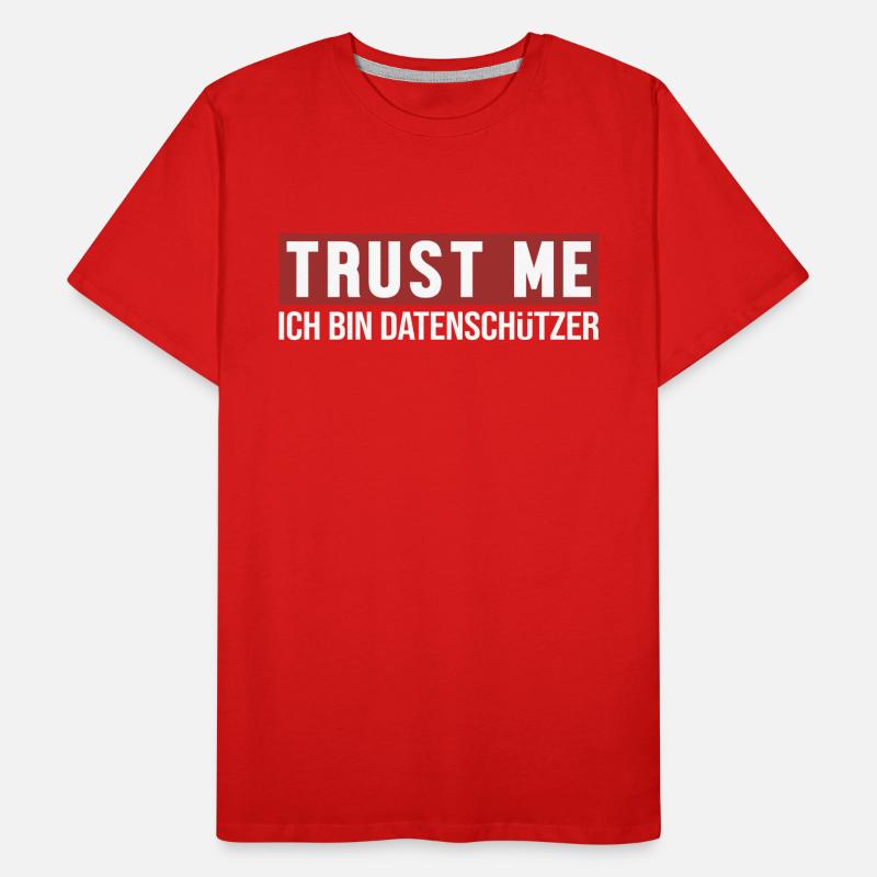 Trust Me Ich bin Datenschützer Data Protection Men's Premium Organic T-Shirt