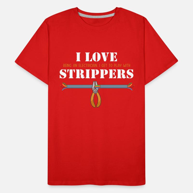 I love Strippers Lineworker Wiremen Worker Men's Premium Organic T-Shirt