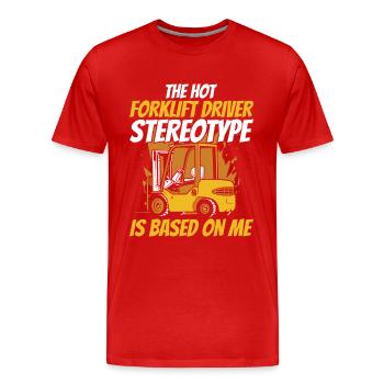 The Hot Forklift Driver Stereotype Gabelstapler - Men's Premium Organic T-Shirt - red - Front - Damien (186cm)