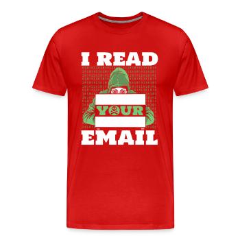 I Read Your E-Mail Sniffer Social Engineering - Men's Premium Organic T-Shirt - red - Front - Damien (186cm)