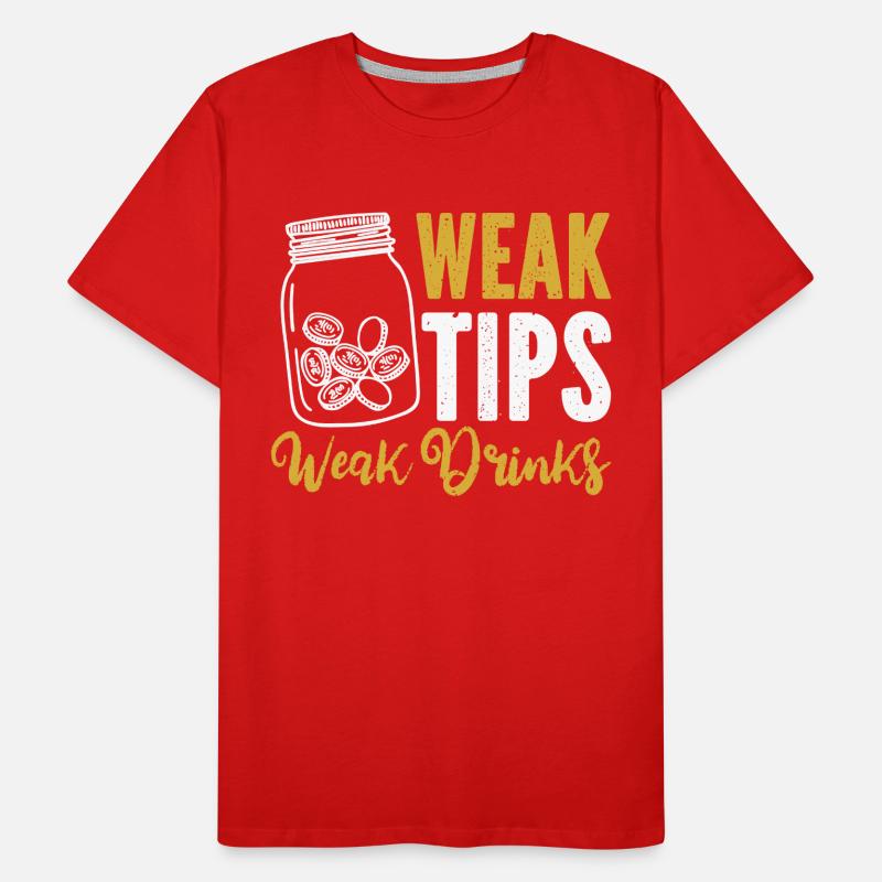 Weak Tips Weak Drinks Barmann Bartender Männer Premium Bio T-Shirt