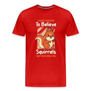 I Have Reason To Believe Squirrels Are Mocking Me - Men's Premium Organic T-Shirt - red - Front - Damien (186cm)